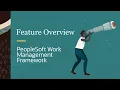 PeopleSoft Work Management Framework