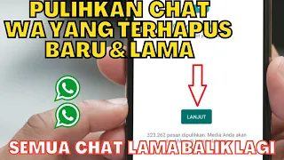 cara memulihkan pesan wa yang terhapus lama ataupun yang baru terhapus chat wa bisa balik lagi