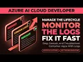 Managing Container App Lifecycle and Troubleshooting with Logs AI-200 Ultimate Course