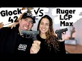 GLOCK 42 VS RUGER LCP MAX Which is better to carry
