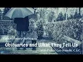 Obituaries and What They Tell Us Father Leo Polselli C S C