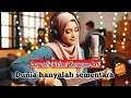Lagu Dunia hanyalah sementara - lagu religi islami terbaru untuk renungan hati 