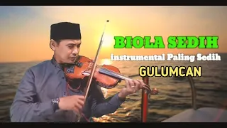 biola sedih instrumen paling sedih gulumcan sedih 