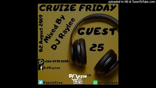 papzin u0026 crew cruize friday guest 25 mixed by dj raylee 02 august 2019 