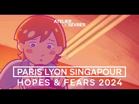 [PARIS LYON SINGAPOUR] 2024 – Hopes & Fears – UNVEIL