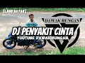 Download Lagu DJ PENYAKIT ClNTA ll LAGU DAYAK KALTENG REMIX