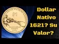 Native American Dollar 1621 What s its value