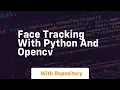 Face tracking with python and opencv