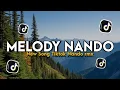 Lagu Dj Melody Nando remix X Papap terbaru sound TikTok 
