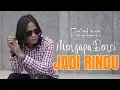 FEBIAN - MENGAPA BENCI JADI RINDU