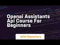 openai assistants api course for beginners