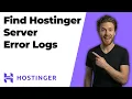 Find Hostinger Server Error Logs 2026 Easy Guide