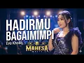 Lagu EVA KHOLIQ - HADIRMU BAGAIMIMPI - MAHESA Music Live Music