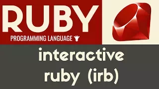 Inteactive Ruby irb Ruby Tutorial 35