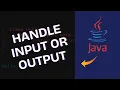 How to Handle Input or Output File in Java 2025