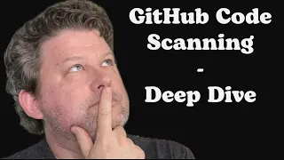 GitHub Code Scanning - Deep Dive