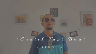 Download Padhyangan Project | Cantik Tapi Bau Cover By Kedot MP3