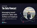 Managing travel platform data with Airflow at Headout