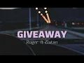 Ruger - Giveaway (Lyrics) ft. Zlatan