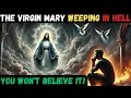 Shocking NDE He Almost Died and Saw the Virgin Mary Weeping in Hell You Won t Believe This