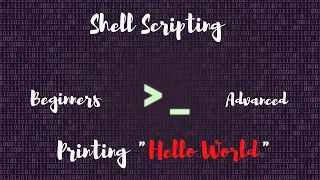 Shell Scripting Print Hello World Beginners to Advanced