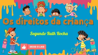 Livro: Os Direitos da Criança. Segundo Ruth Rocha                                       History kids