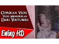 5 Cuplikan Vlog Mengerikan dari Para Youtubers - Part 1