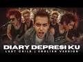 Download Lagu DIARY DEPRESI KU - LAST CHILD | ENGLISH VERSION