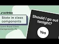 State in class components Class Components in React tutorial