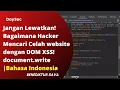 Download Lagu Jangan Lewatkan! Bagaimana Hacker Mencari Celah di website Kamu dengan DOM XSS! | document.write