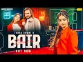 Download Lagu Bair | बैर | Tanu Rawat | Vinod Sorkhi | New Haryanvi Songs Haryanavi 2024 | Sonotek Music World