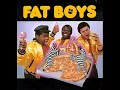 Fat Boys - The Place to Be