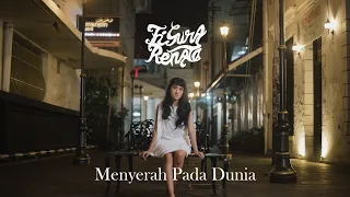 Download FIGURA RENATA - MENYERAH PADA DUNIA (Official Video Lyric) MP3