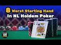 8 Worst Starting Hands in Poker Holdem - Avoid These