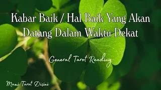 "Kabar Baik / Hal Baik Yang Akan Datang Dalam Waktu Dekat" All Zodiak | Ramalan Tarot