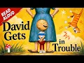 No David DAVID GETS IN TROUBLE kids books read aloud animated