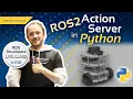 ROS2 Action Server in Python ROS Developers Live Class 108