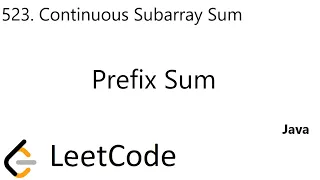 LeetCode 523 Continuous Subarray Sum HashMap Prefix Sum Java