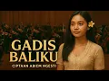 GADIS BALIKU – Ciptaan Abiem NgestI | Versi Orchestra  Persembahan Indah Symphony Nusantara