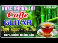 Download Lagu Nhạc Không Lời - LK Hòa Tấu Rumba Guitar| Nhạc Cafe Buổi Sáng -Ngoạt Ngào - Đê Mê Thư Giãn Buổi Sáng