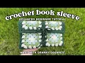 Crochet Book Sleeve Granny Square Book Sleeve Tutorial for Beginners AshtenStitches
