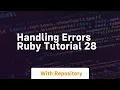 handling errors ruby tutorial 28