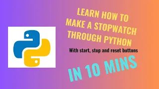 Learn to make Stopwatch through Python in 10 mins World In My words