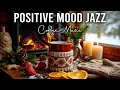 Lagu Positive Mood Jazz ☕ Cozy Winter Coffee Jazz Music and Sweet Bossa Nova Piano for Energy the day