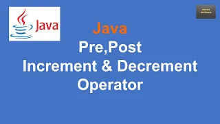 10 Java Tutorial Java Pre Post Increment and Decrement Operators Zest Prime