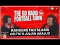 Rangers Fan Slams Celtic s Julian Araujo