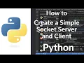 How to Create a Simple Socket Server and Client in Python Networking Basics