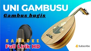 Download GAMBUS BUGIS - UNI GAMBUSU (KARAOKE) MP3