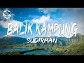 Download Lagu Sudirman - Balik Kampung (Lyrics)