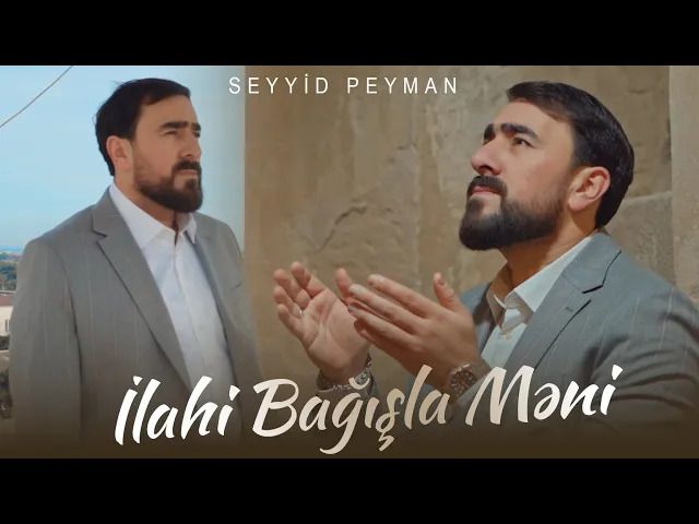 ⁣Seyyid Peyman - İlahi Bağışla Məni